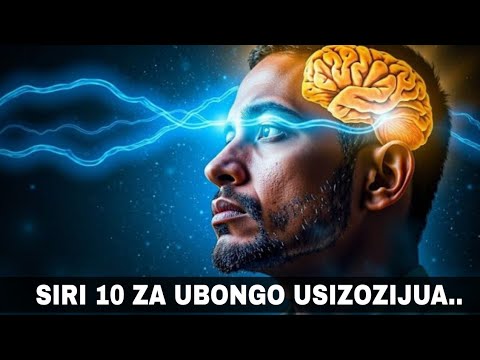 SIRI 10 AMBAZO HAUZIJUI KUHUSU UBONGO WAKO 