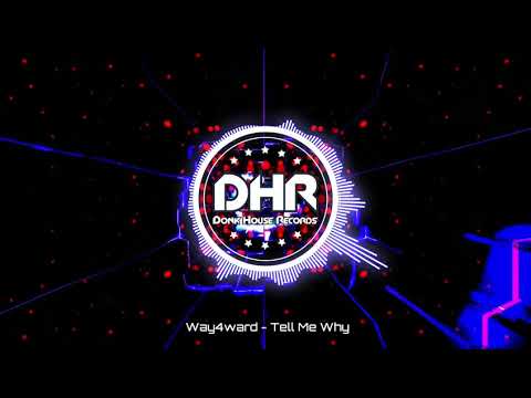 Way4ward - Tell Me Why - DHR