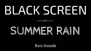 Download lagu SUMMER RAIN Sounds for Sleeping | Sleep and Relaxation | Nature Sounds | Dark Screen | Black Screen mp3
