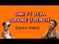 Simi ft. Deja - Duduke (French Version) Lyrics Simi ft. Deja - Duduke (French Version) Lyrics