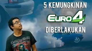 5 Kemungkinan Jika Standar Euro 4 Diberlakukan