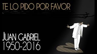 Te lo Pido por Favor - Juan Gabriel