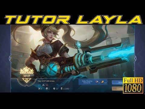 TUTORIAL LAYLA - Gameplay Layla #9 - Mobile Legends: Bang Bang