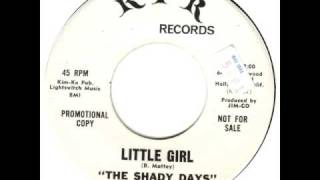 SHADY DAYS-LITTLE GIRL