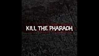 Kill The Pharaoh - Ready To Strike