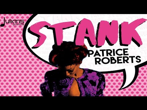 Patrice Roberts - Stank 