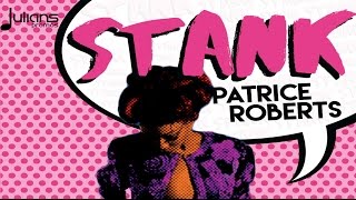 Patrice Roberts - Stank 