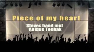 Piece of my heart - The Steves Band met  Anique Toebak