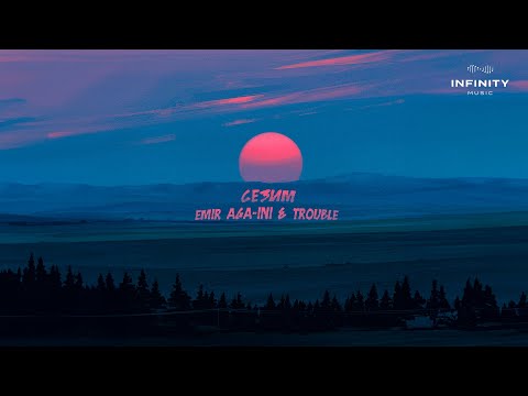 Emir AGA-INI, Trouble - Сезим