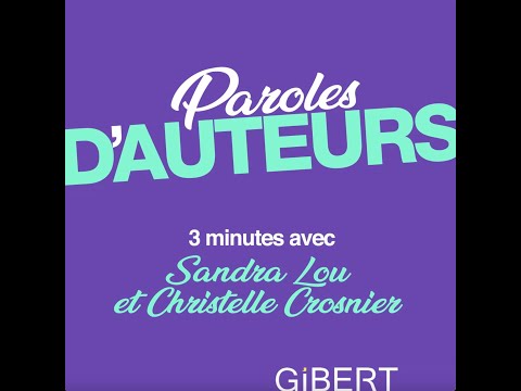 Paroles d'Auteurs - Interview feel good de Sandra Lou & Christelle Crosnier