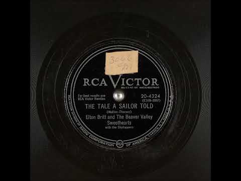 The Tale a Sailor Told ~ Elton Britt and The Beaver Valley Sweethearts with The Skytoppers (1951)