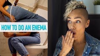 HOW TO DO AN ENEMA SAFELY AT HOME