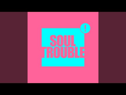 Soul Trouble