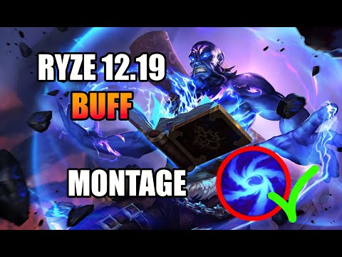 RYZE Update 12.19 Buff - Best Plays Montage