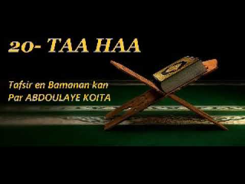 20- Taa haa 1 - 82 Tafsir en Bamanaka Par ABDOULAYE KOITA