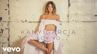 Kany García - Soy Yo (Audio)