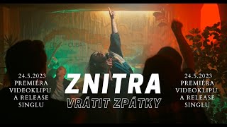 Video ZNITRA ~ Vrátit zpátky [UPOUTÁVKA]