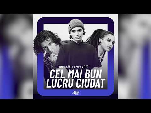 rares x ADI x Dreea x OTS - Cel mai bun lucru ciudat