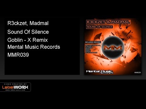 R3ckzet, Madmal - Sound Of Silence (Goblin - X Remix)