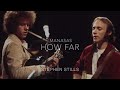 Stephen Stills Manassas - HOW FAR (lyrics below / vinyl record)