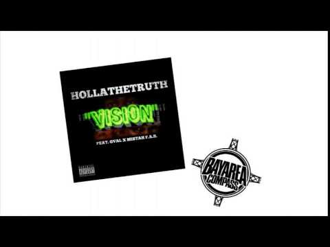 HOLLATHETRUTH ft. G Val X Mistah F.A.B. - Vision [BayAreaCompass]