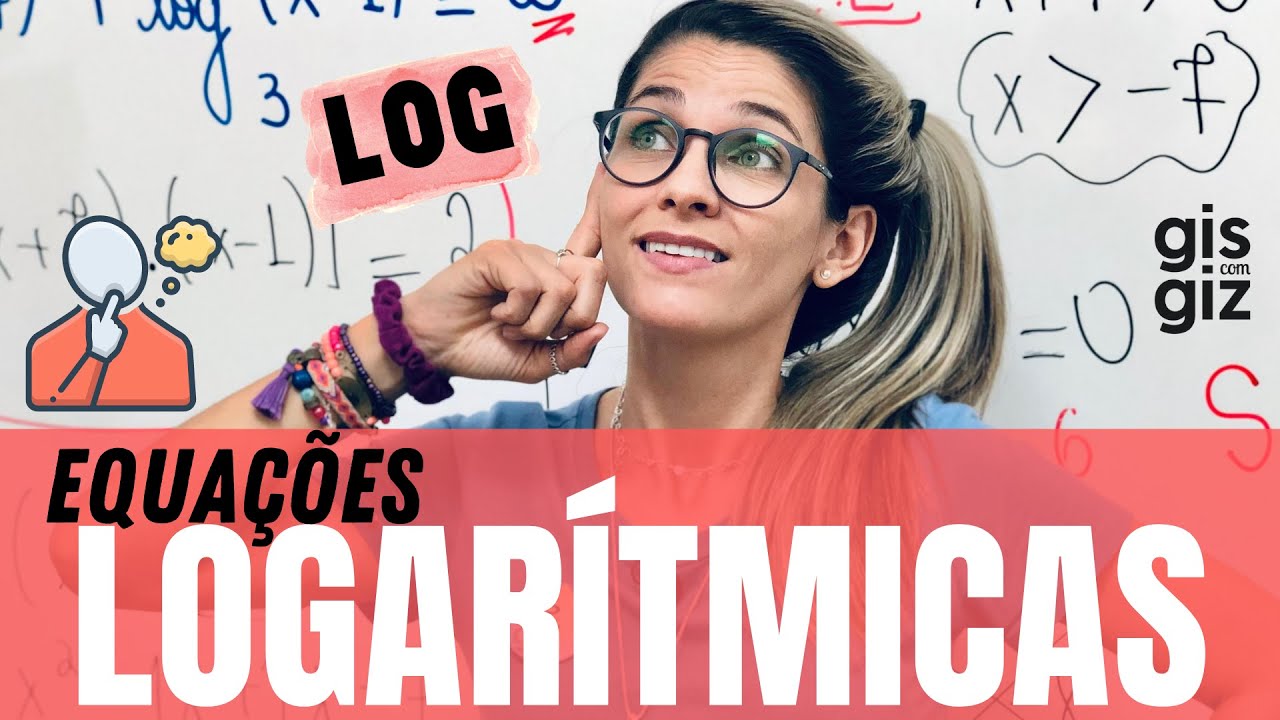 EQUAÇÕES LOGARÍTMICAS \Prof. Gis/ LOG
