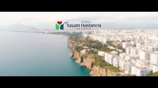 Antalya Yaşam Hastanesi Tanıtım Filmi