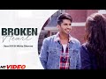 Jassi Gill Broken Heart Full Video Arvindr Khaira Goldboy New Punjabi Song 2023