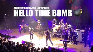 Matthew Good &amp; Our Lady Peace -  HELLO TIME BOMB 💣 (LIVE from Toronto)