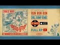 Chinese Man - Run Run Run - Chill Bump Remix