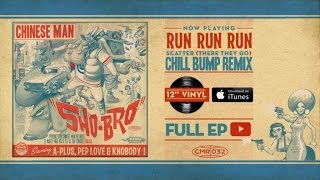 Chinese Man - Run Run Run - Chill Bump Remix