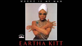 Eartha Kitt     Where Is My Man