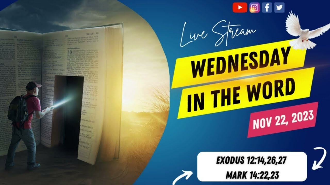Wednesday in The Word for November 22, 2023 is  Exodus 12:14,26,27 | Mark 14:22,23