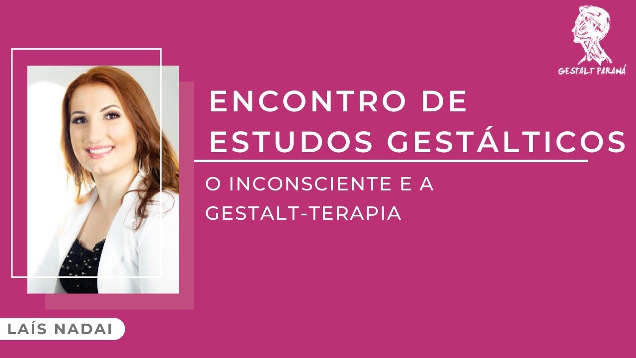 O INCONSCIENTE E A GESTALT-TERAPIA