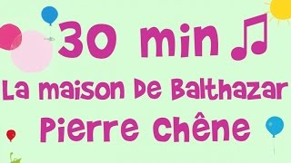 Pierre Chêne - 30 minutes de musique - La maison de Balthazar