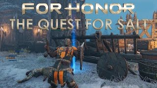 For Honor: The Quest For Salt - Episode 2