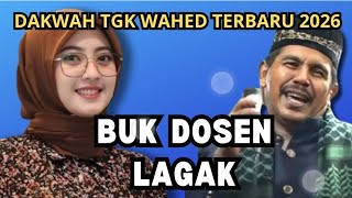 Download lagu Dakwah Tgk Wahed 2026 Terbaru‼️Bu dosen lagak mp3