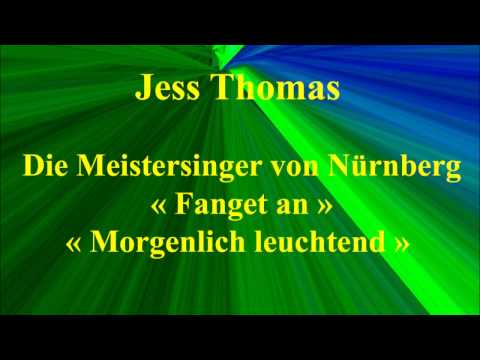 Jess Thomas   Die Meistersinger von Nürnberg   Fanget an   Morgenlich leuchtend
