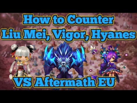 How to Counter Liu Mei, Vigor, Hyanes Vs Aftermath Eu