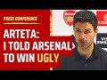'We trained to win ugly' - Arsenal 3-1 Liverpool | Mikel Arteta Press Conference