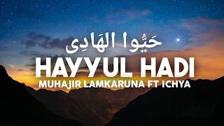 Download lagu HAYYUL HADI - MUHAJIR LAMKARUNA FT ICHYA ( LIRIK & TERJEMAHAN BAHASA INDONESIA ) mp3 Download lagu HAYYUL HADI - MUHAJIR LAMKARUNA FT ICHYA ( LIRIK & TERJEMAHAN BAHASA INDONESIA ) mp3
