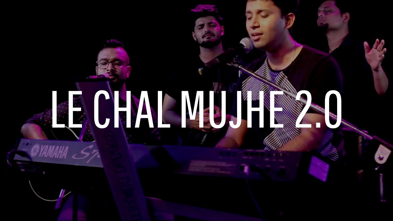 Le Chal Mujhe 2.0