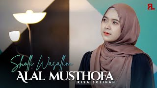 Download lagu SHOLLI WASALLIM YA SALAM X ALAL MUSTHOFA  - RISA SOLIHAH  mp3
