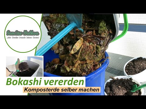 Bokashi vererden - Komposterde auf dem Balkon selber machen durch Ferment aus Bokashi Eimer 🗑️