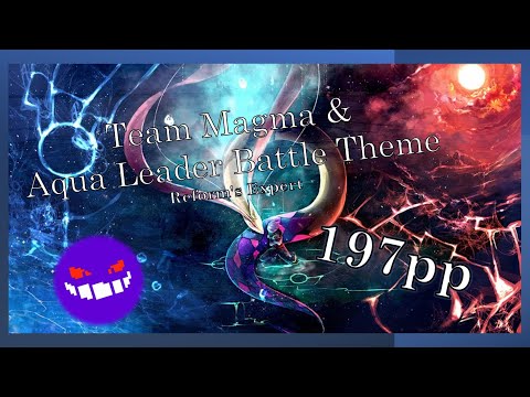 Bliitzit - Team Magma & Aqua Leader Battle Theme [Reform's Expert] +HD FC! 191pp | Tekq