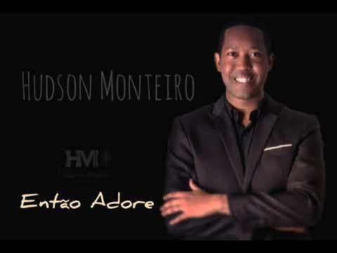 Então Adore - Hudson Monteiro