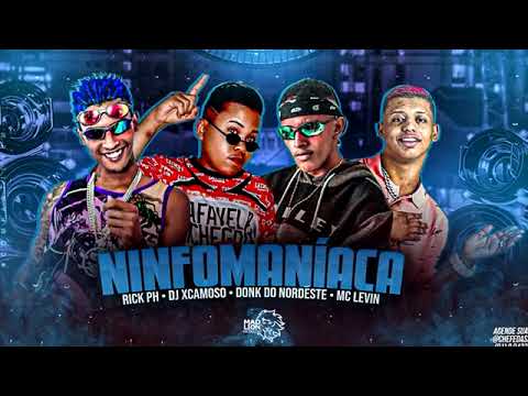 MÚSICA NOVA+1 HIT DO DJXCAMOSO É RICK PH DONK DO NORDESTE MC LEVIN NINFOMANÍACA