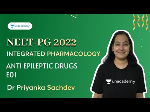 NEET PG | Integrated Pharmacology | Anti Epileptic Drugs E01 | Dr Priyanka Sachdev