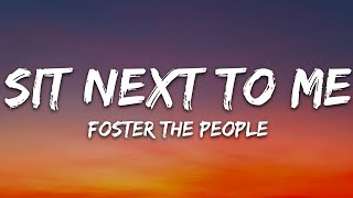 Foster The People - Sit Next to Me (Lyrics)