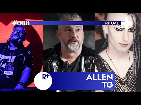 Ritual+ POV #008 - Interview with Allen TG